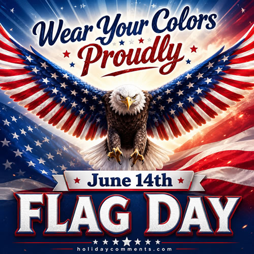 Wear Colors Proudly Flag Day image to share