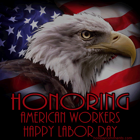 Honoring American Workers Labor Day image to share