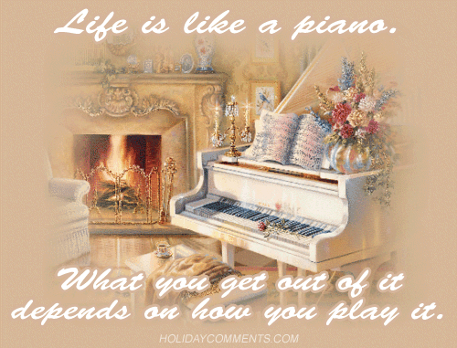 Life Is Like a Piano Quotes image to share