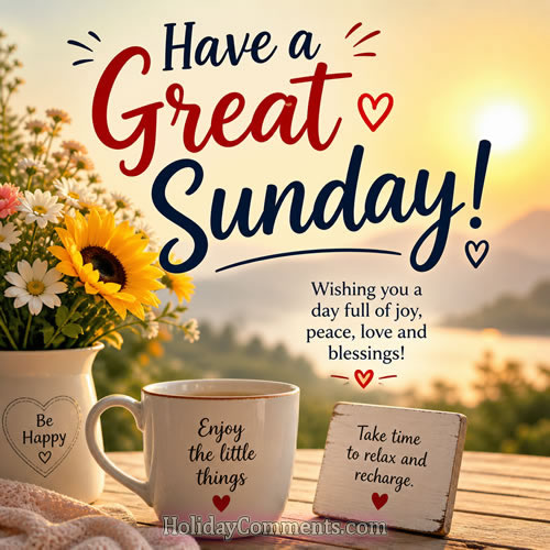 Have a Great Sunday Sunday image to share