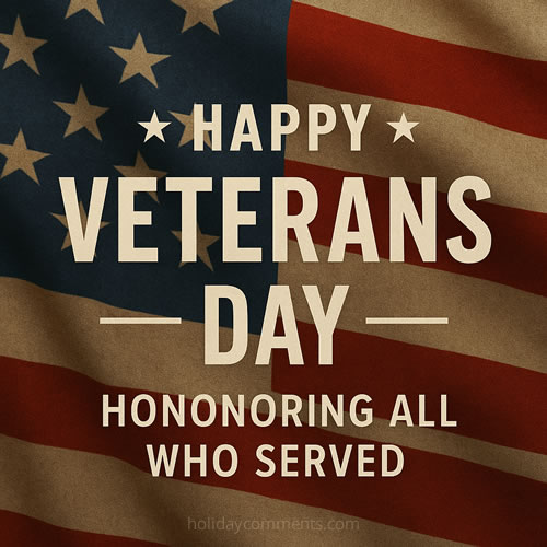 Honor Those Who Served Veterans Day image to share